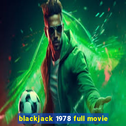 blackjack 1978 full movie