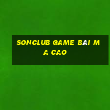 Sonclub Game Bài Ma Cao