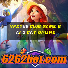 Vpay88 Club Game Bài 3 Cây Online