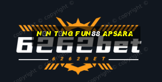 Nền tảng Fun88 Apsara