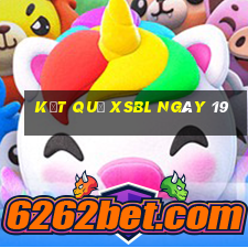 kết quả XSBL ngày 19