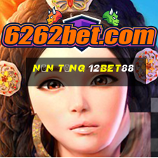 Nền tảng 12bet88