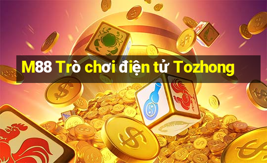 M88 Trò chơi điện tử Tozhong