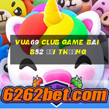 Vua69 Club Game Bài B52 Đổi Thưởng