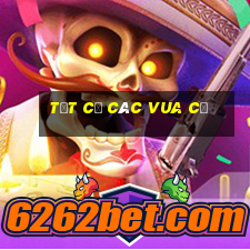 tất cả các vua cờ