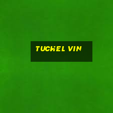 Tuchel Vin