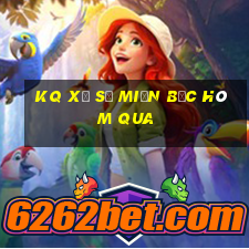 kq xổ số miền bắc hôm qua