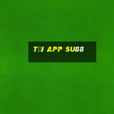 Tải App Su88