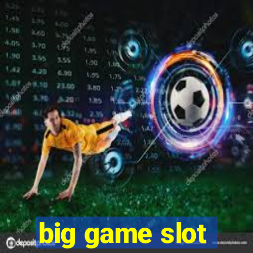 big game slot