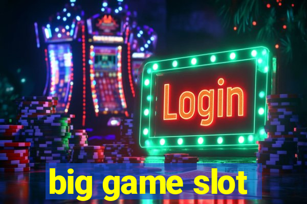 big game slot