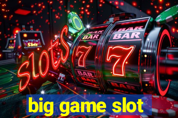 big game slot