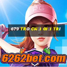 679 Trò chơi giải trí