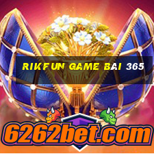 Rikfun Game Bài 365