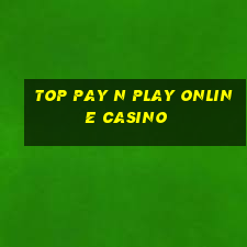 top pay n play online casino