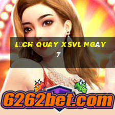 Lịch quay XSVL ngày 7