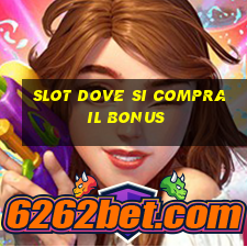 slot dove si compra il bonus