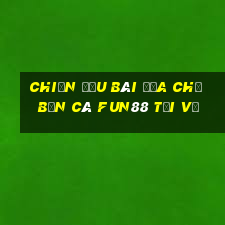 Chiến đấu bài địa chủ bắn cá Fun88 tải về