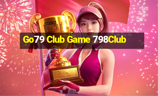 Go79 Club Game 798Club