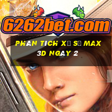 Phân tích Xổ Số Max 3D ngày 2