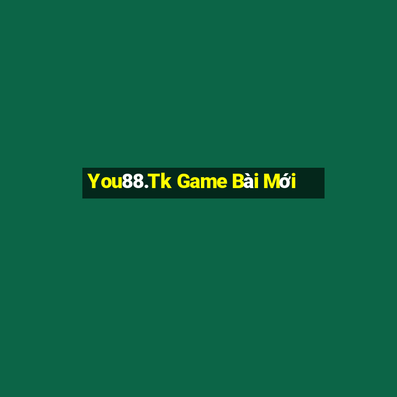 You88.Tk Game Bài Mới