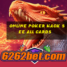 online poker hack see all cards