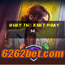 Quay thử XSKT ngày 14