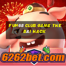 Fun68 Club Game The Bài Hack