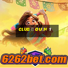 club ở quận 1