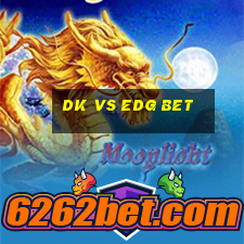 dk vs edg bet