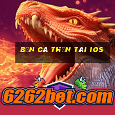 bắn cá thần tài ios