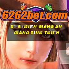 xổ số kiên giang an giang bình thuận