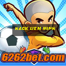 hack liem minh