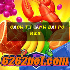 cách tải đánh bài poker