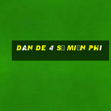 dàn de 4 số miền phí