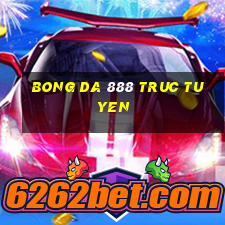 bong da 888 truc tuyen