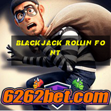 blackjack rollin font