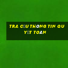 tra cứu thông tin quyết toán