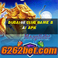 Dubai68 Club Game Bài Apk