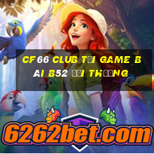 Cf66 Club Tại Game Bài B52 Đổi Thưởng