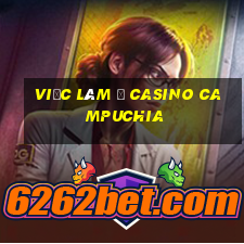 việc làm ở casino campuchia