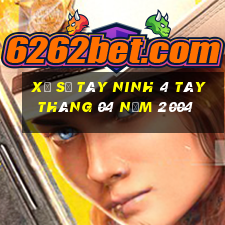 xổ số tây ninh 4 tây tháng 04 năm 2004