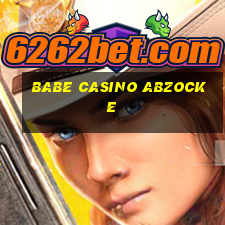 babe casino abzocke