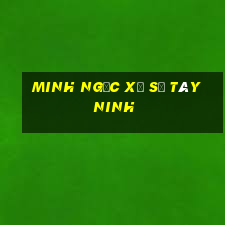 minh ngọc xổ số tây ninh