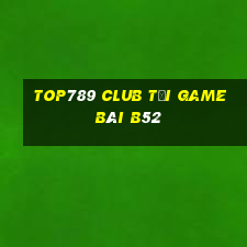 Top789 Club Tại Game Bài B52