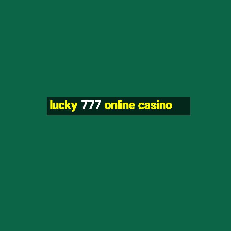 lucky 777 online casino