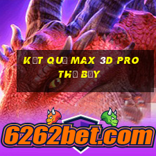 Kết quả Max 3D pro thứ bảy