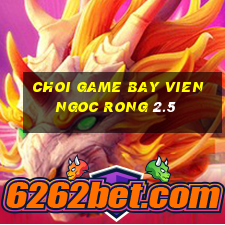 choi game bay vien ngoc rong 2.5