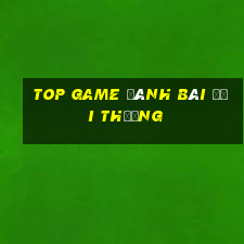 top game đánh bài đổi thưởng