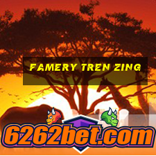 famery tren zing