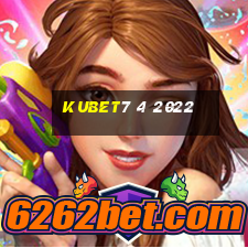 kubet7 4 2022